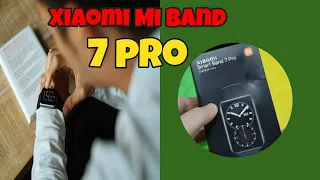 Xiaomi Mi Band 7 pro review - Unboxing and setup