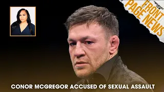 Conor McGregor Accused of Sexual Assault, Pentagon Leaker Indicted By Grand Jury  +More