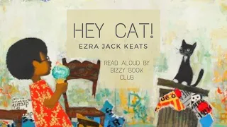 Read Aloud of Hey Cat! By Ezra Jack Keats | Listen to the Story Read Aloud for Kids