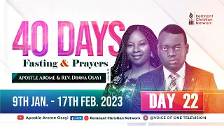 40 DAYS FASTING AND PRAYERS || DAY 22 || APOSTLE AROME OSAYI || 30TH JANUARY 2023