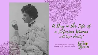 A Day in the Life of a Victorian Woman