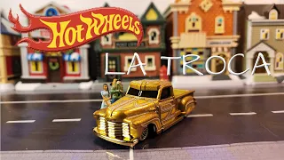 HOT WHEELS LA TROCA