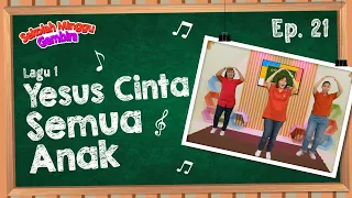 [Sekolah Minggu Gembira] YESUS CINTA SEMUA ANAK - Gerak dan Lagu (Ep. 21)