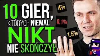 10 gier, które ukończyli tylko nieliczni