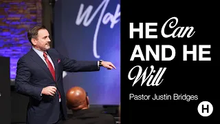 He Can And He Will || Pastor Justin Bridges || 05.26.24