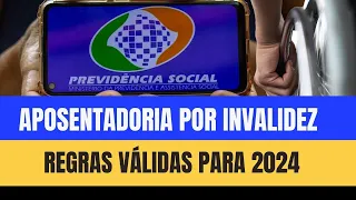 Aposentadoria por Invalidez do INSS 2024 - Regras Válidas Confirmadas em Brasília - Me Explica Guto