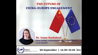 The Future of China Europe Engagement - Dr Ivana Karásková