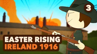 The Battle for Dublin - The Irish Easter Rising #3  - Extra History