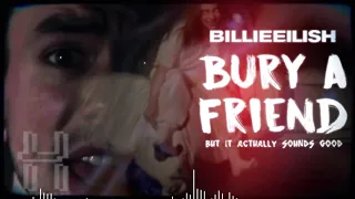 bury a friend but it actually sounds good (Billie Eilish + NateWantsToBattle + Halocene Mashup)