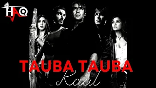Tauba Tauba | Kaal | DJ Haq | John Abraham | Vivek Oberoi | Lara Dutta | Esha Deol | Bollywood Remix