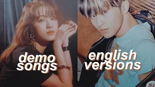 kpop demo songs/english versions that hit different