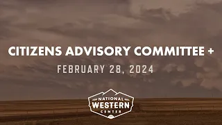 Citizens Advisory Committe + (CAC+) Meeting: February 28, 2024 [English]