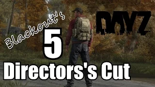 GRENADE FAIL - ★DayZ StandAlone ★ |Blackout's Directors' Cut| EP.5