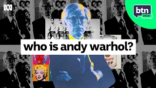 Who Is Andy Warhol? | BTN High