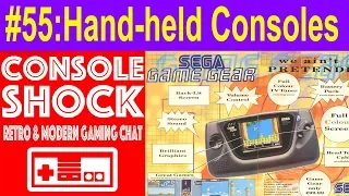 Console Shockcast 55: Hand-held Consoles