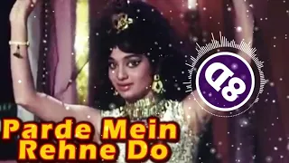 Parde mai rhne do Parda na uthao  | Old Song | 8D |