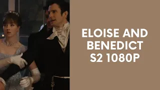 Eloise and Benedict Scenes | 1080p Logoless | Bridgerton S2