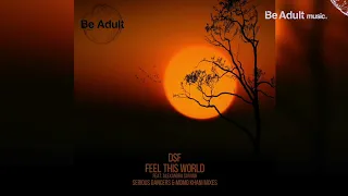 DSF feat  Alexandra Savvidi - Feel This World 🎵