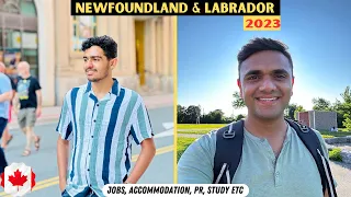 IS NEWFOUNDLAND AND LABRADOR GOOD FOR INTERNATIONAL STUDENTS IN 2023 ?? || MR PATEL ||