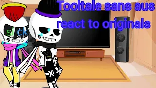 Tooltale sans Aus react to there originals part 1|| undertale Au