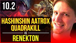 hashinshin AATROX vs RENEKTON (TOP) | Quadrakill, 8 solo kills, Dominating | NA Diamond | v10.2