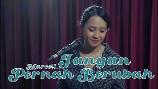 MARCELL - JANGAN PERNAH BERUBAH COVER STEFHANI ADELIA