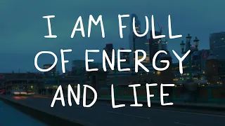 Abraham Hicks - I AM FULL OF ENERGY AND LIFE