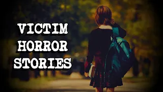 (3) Disturbing VICTIM Horror Stories [Viewer Submitted]