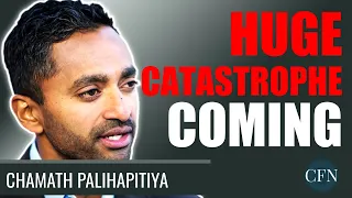 Chamath Palihapitiya: People Have No Idea What's Coming..