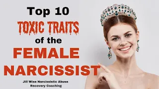 The Female Narcissist: Top 10 Toxic Traits Revealed