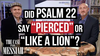 Did the Church Corrupt Psalm 22:17? - "Pierced" or "Like a lion" - The Case for Messiah