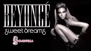 Beyonce - Sweet Dreams (Almost Studio Acapella) + Download (HD)