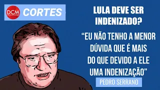 Lula deve ser indenizado, afirma Pedro Serrano