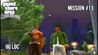 OG LOC | GTA SAN ANDREAS | MISSION #13 GAMEPLAY NO COMMENTARY