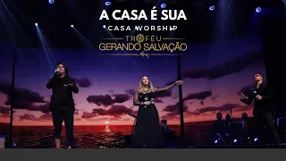 Casa Worship - A casa é Sua | Troféu Gerando Salvação 2019