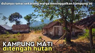 Kampung Mati di tengah Hutan , sering terdengar tangisan di siang bolong