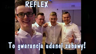 Reflex - Kawałek do tańca (cover) Olkusz, Częstochowa, Zawiercie, Wolbrom, Katowice, Kraków,