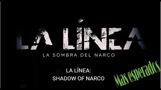 La linea: La sombra del narco  (2020) (Estreno Netflix)