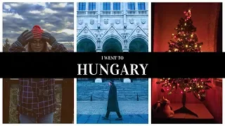 [I WENT TO] HUNGARY