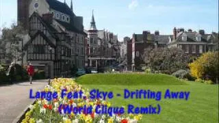 Lange Feat. Skye - Drifting Away (World Clique Remix)