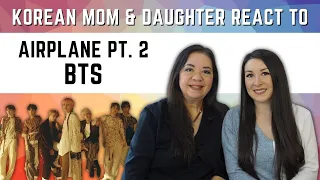BTS "Airplane Pt. 2" REACTION Video | Korean-American mom & daughters first time hearing k-pop song