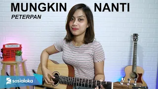 MUNGKIN NANTI - PETERPAN (COVER BY SASA TASIA)