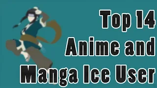 Top 14 Strongest Anime and Manga Ice User