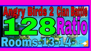 Angry birds 2 Clan Battle Ratio 128 Rooms 14 14 February 2023
