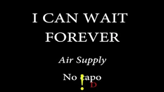 I CAN WAIT FOREVER - AIR SUPPLY - Easy Chords and Lyrics
