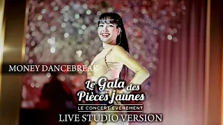 LISA - MONEY DANCEBREAK (REWORK Le Gala des Pièces Jaunes LIVE STUDIO VERSION)