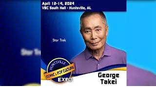 George Takei | | Huntsville Pop Culture Expo 2024 #cnageeks #hsvexpo2024