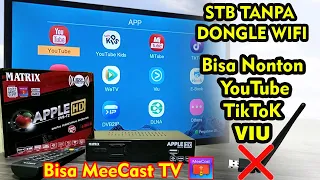 Tanpa Dongle WiFi, STB TV Digital Matrix Apple DVB-T2 Bisa Nonton Youtube,Tiktok,Viu & Bisa MeeCast