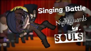 Nightguards vs. Souls | Singing Battle