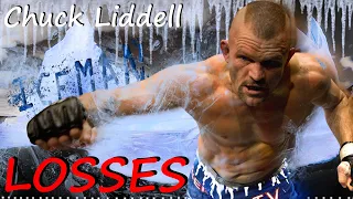 Chuck Liddell ALL LOSSES in MMA / FREEZE for The ICEMAN